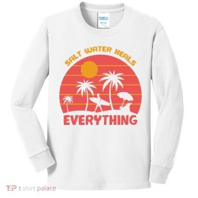 Salt Water Heals Everything Tropical Kids Long Sleeve Shirt