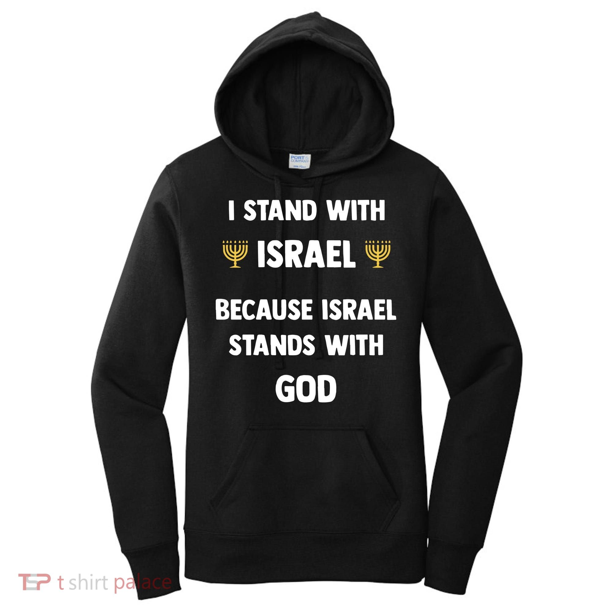 Stand With Israel Because Israel Stands With God Jesus Women's Hoodie