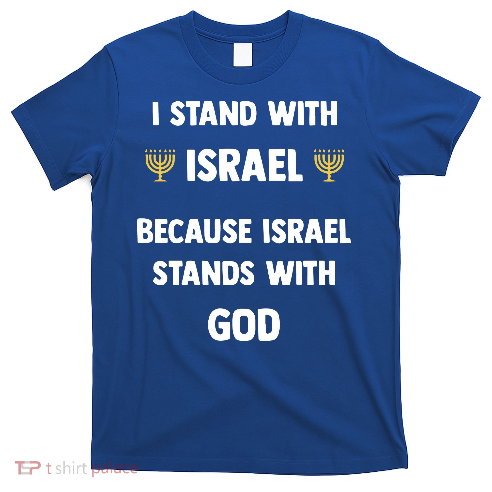 Stand With Israel Because Israel Stands With God Jesus T-Shirt