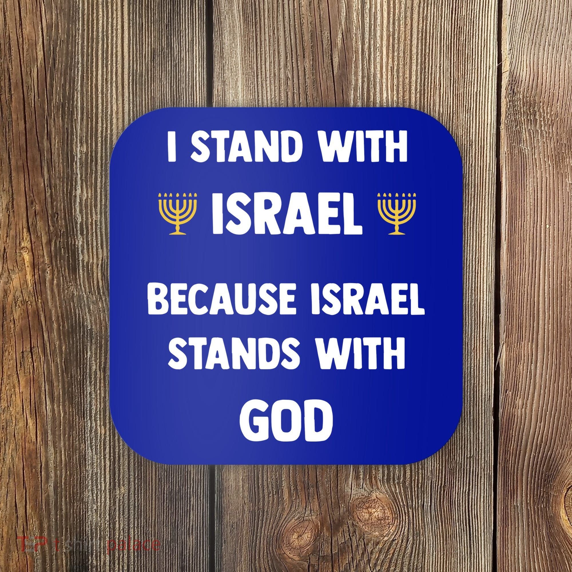 Stand With Israel Because Israel Stands With God Jesus Coaster
