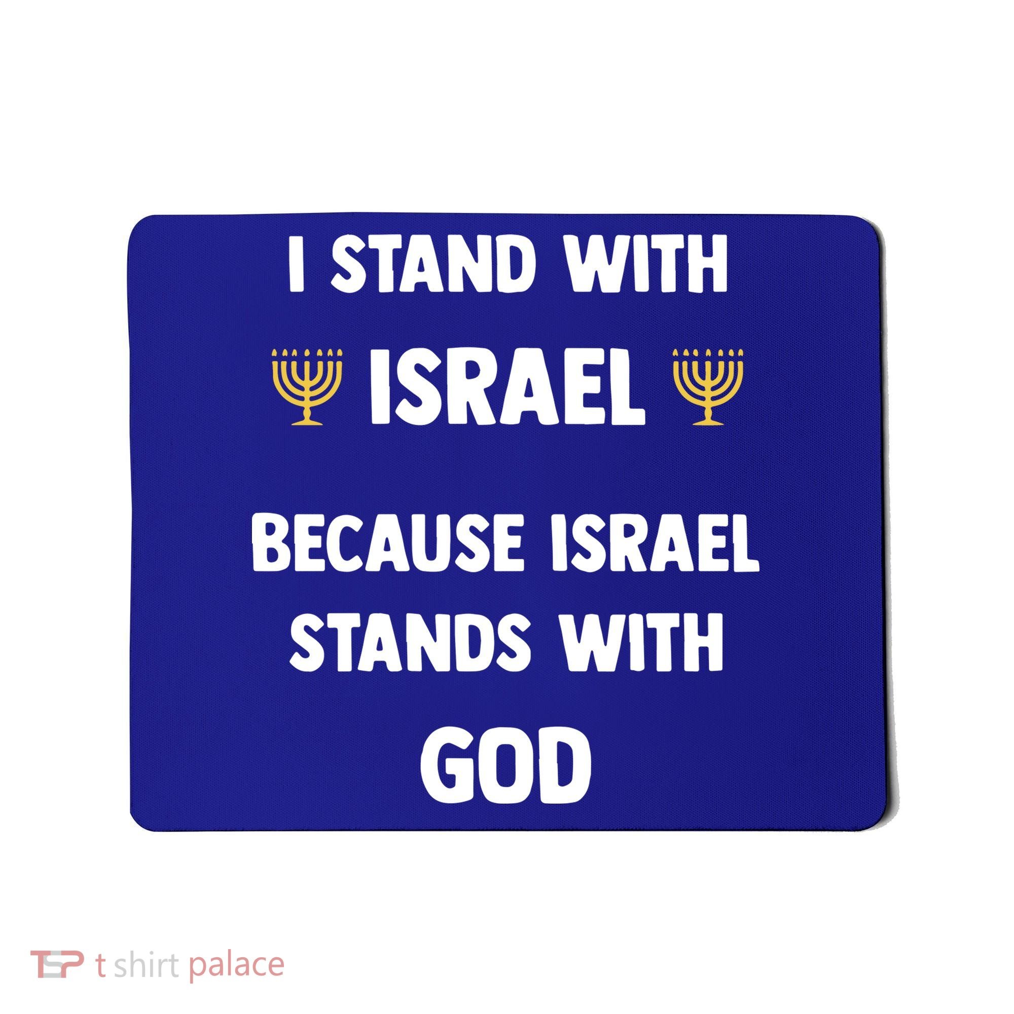 Stand With Israel Because Israel Stands With God Jesus Mousepad