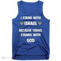Stand With Israel Because Israel Stands With God Jesus Tank Top thumb 0