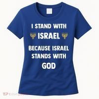 Stand With Israel Because Israel Stands With God Jesus Women's T-Shirt thumb 0