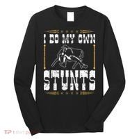 Steer Wrestling I Do My Own Stunts Rodeo Bulldogging Long Sleeve Shirt thumb 0