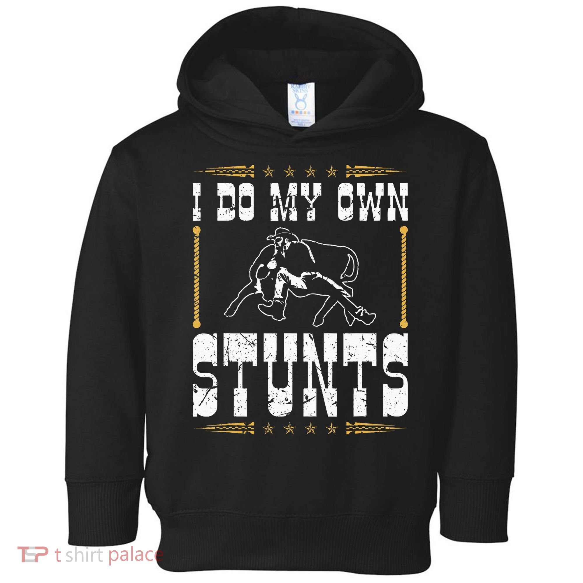 Steer Wrestling I Do My Own Stunts Rodeo Bulldogging Toddler Hoodie