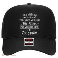 She Whispered I Am The Storm Motivational Quote Inspiration Gift Hat thumb 0