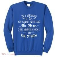 She Whispered I Am The Storm Motivational Quote Inspiration Gift Sweatshirt thumb 0