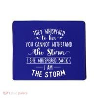 She Whispered I Am The Storm Motivational Quote Inspiration Gift Mousepad thumb 0