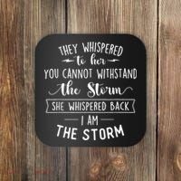 She Whispered I Am The Storm Motivational Quote Inspiration Coaster thumb 0
