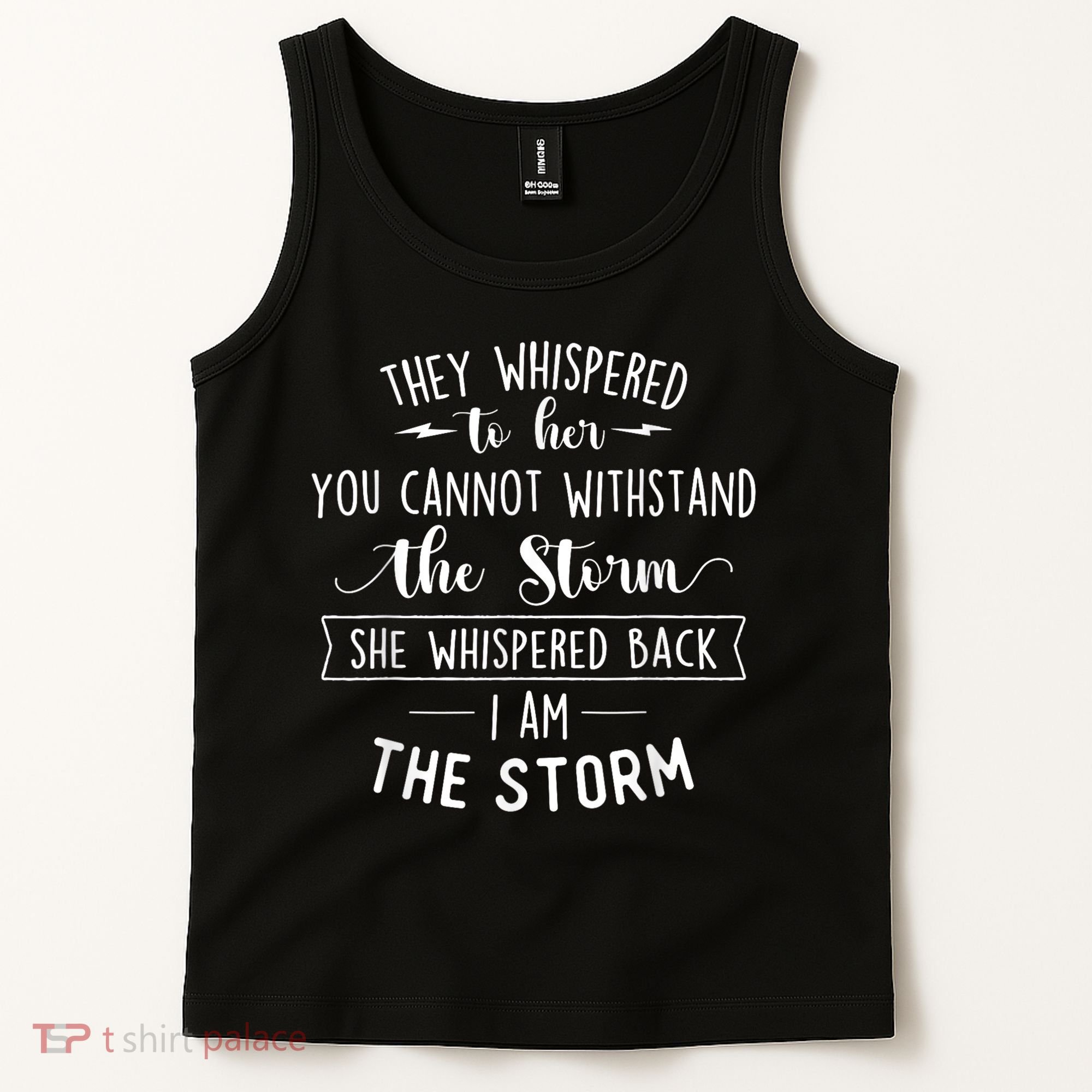 She Whispered I Am The Storm Motivational Quote Inspiration Tank Top