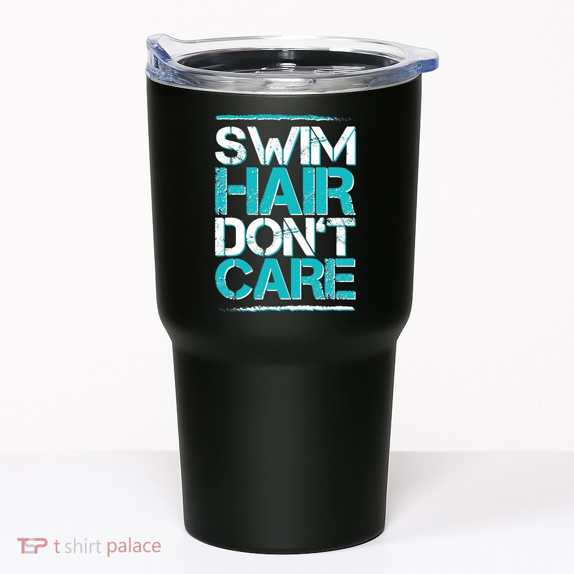Swim Hair Don't Care Tumbler
