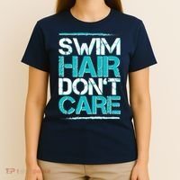 Swim Hair Don't Care T-Shirt thumb 4