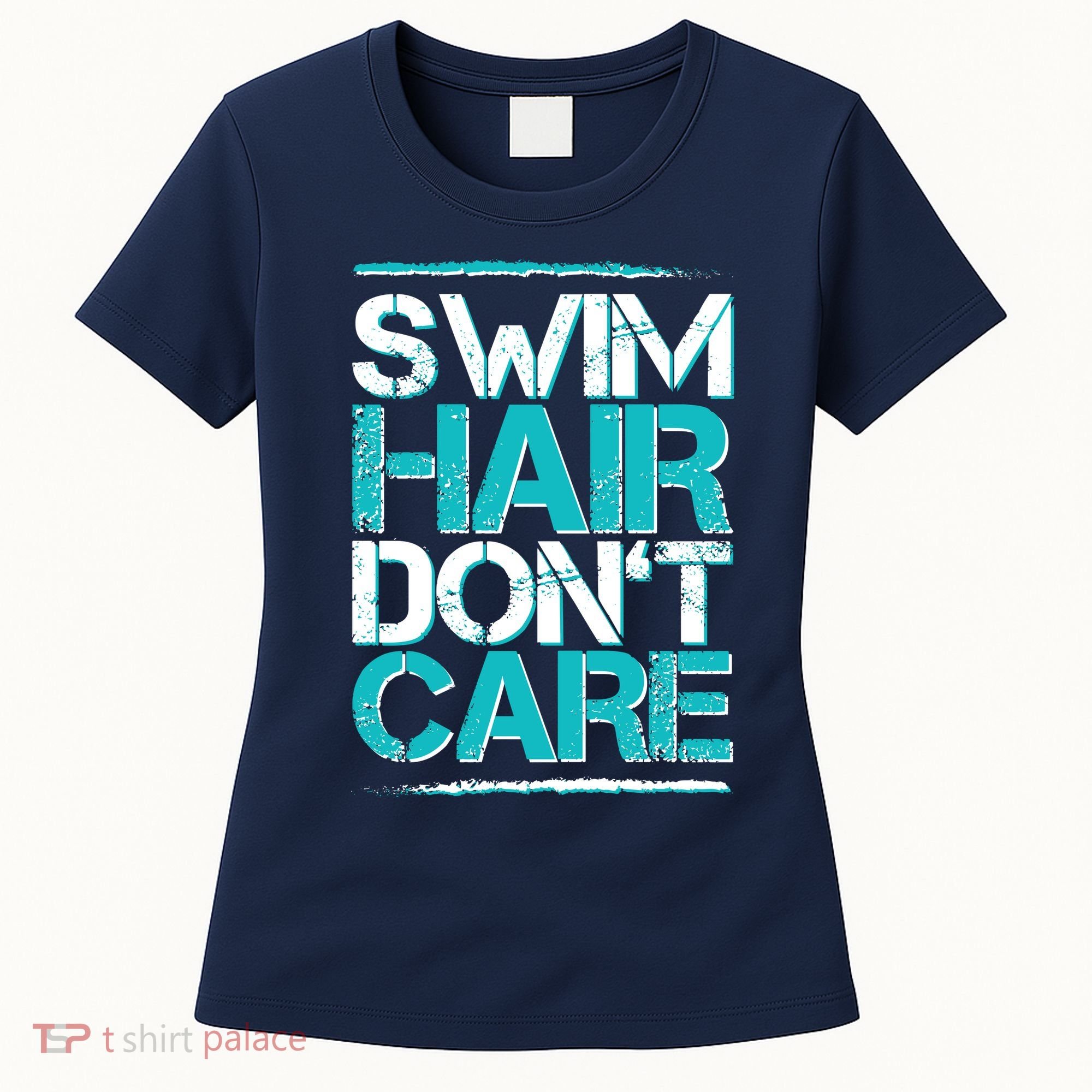 Swim Hair Don't Care Women's T-Shirt