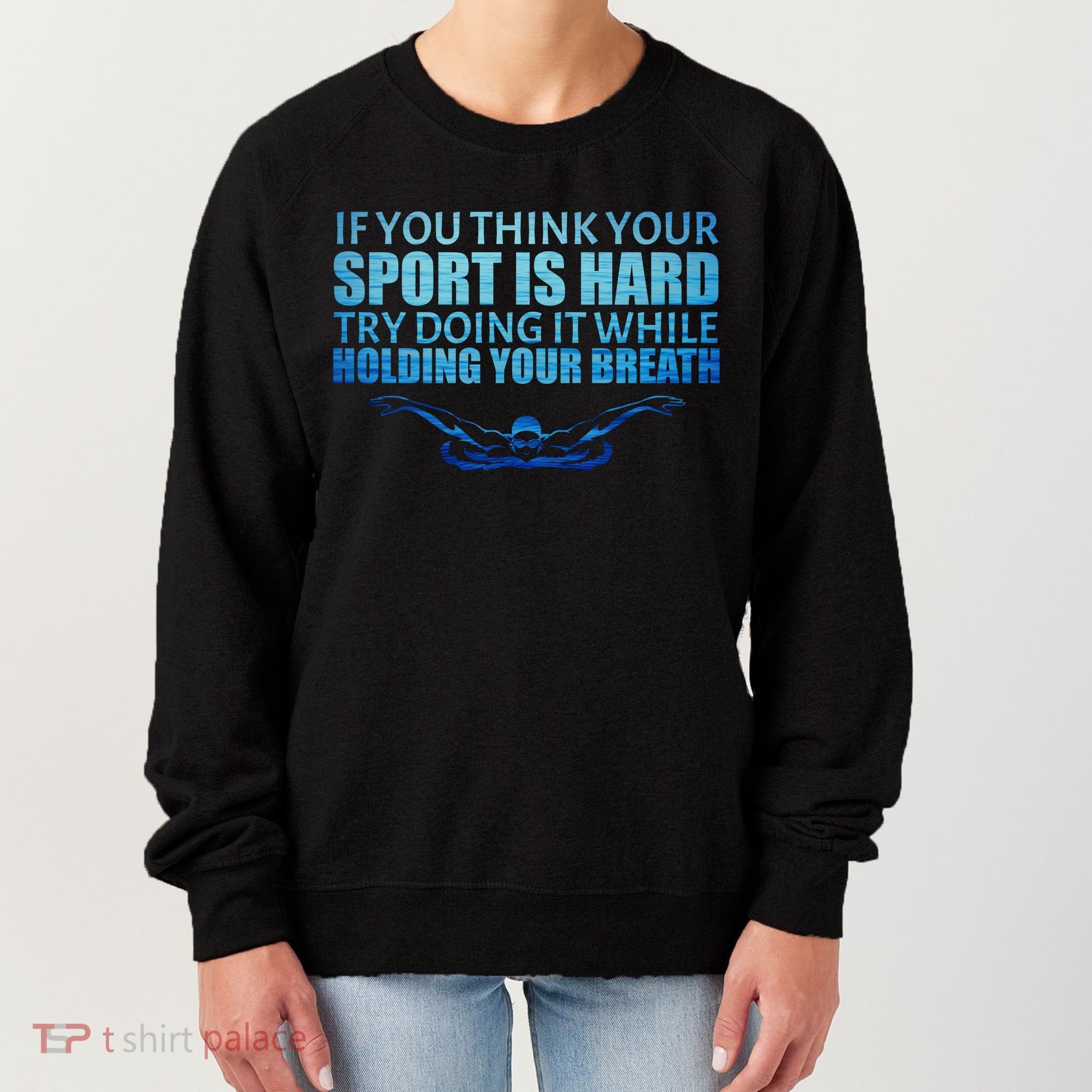 Swimming Is Hard Women's Sweatshirt