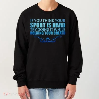Swimming Is Hard Women's Sweatshirt