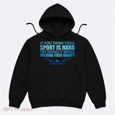 Swimming Is Hard Hoodie