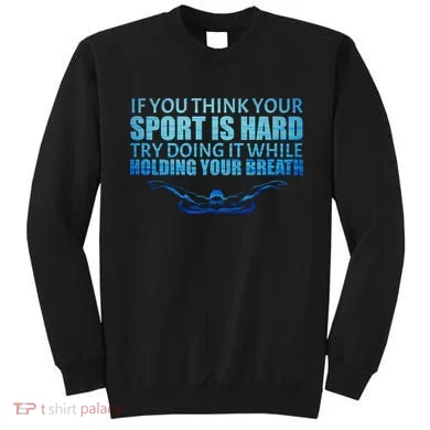 Swimming Is Hard Sweatshirt