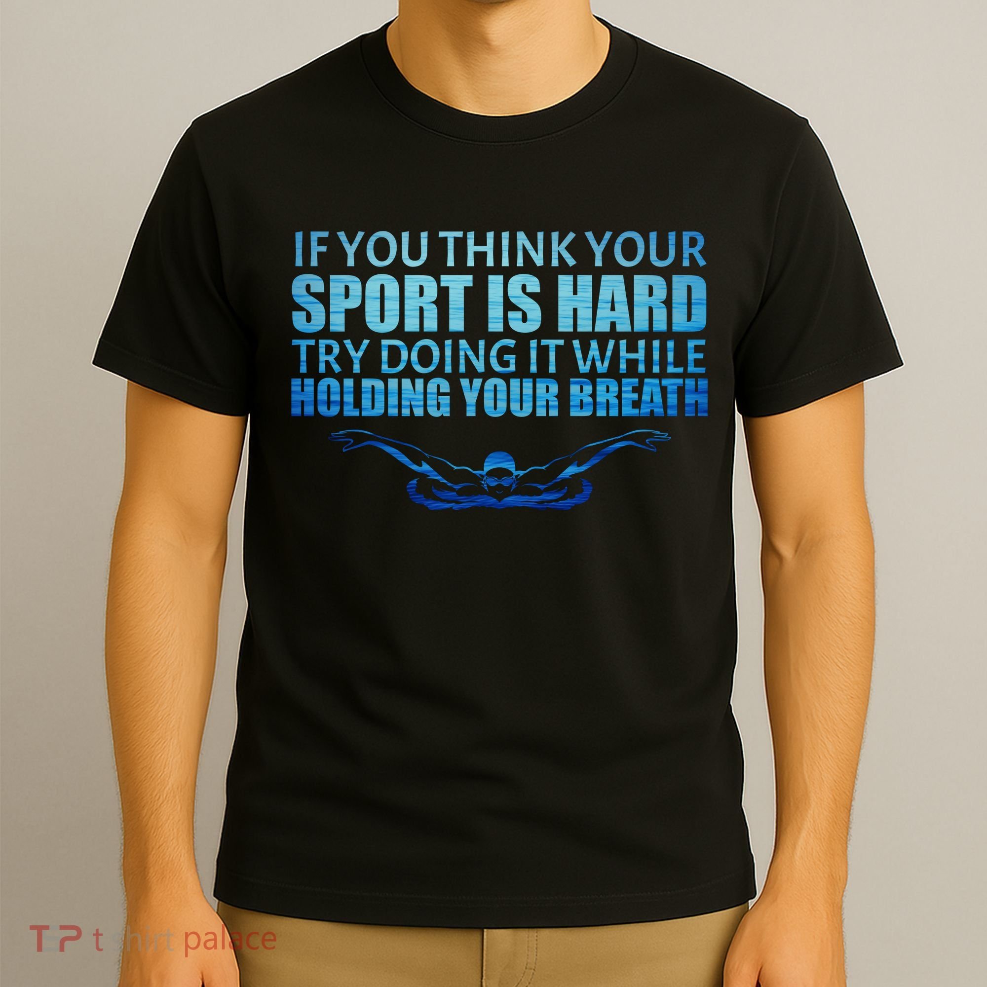 Swimming Is Hard T-Shirt