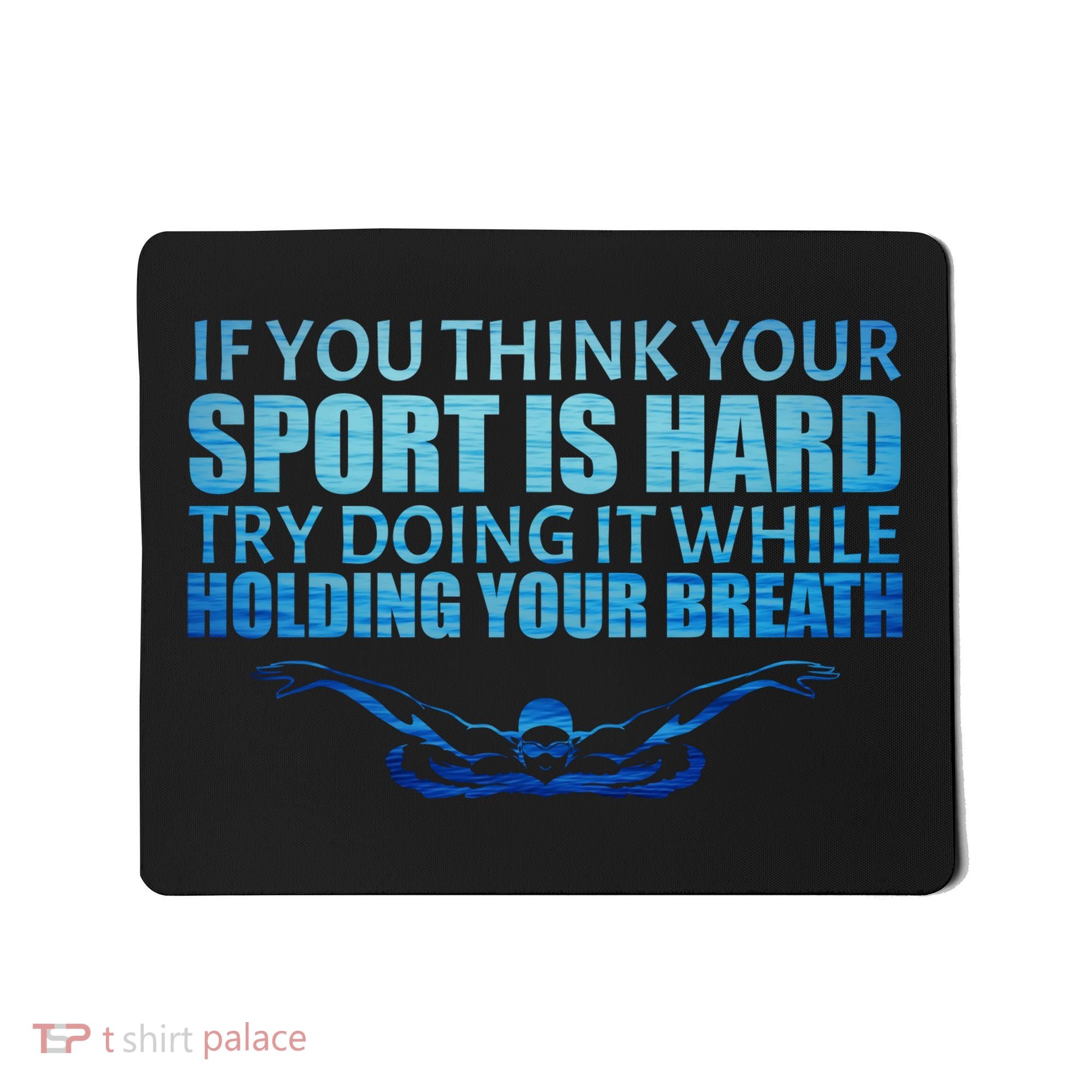 Swimming Is Hard Mousepad