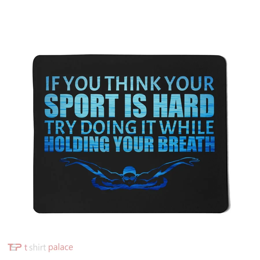 Swimming Is Hard Mousepad