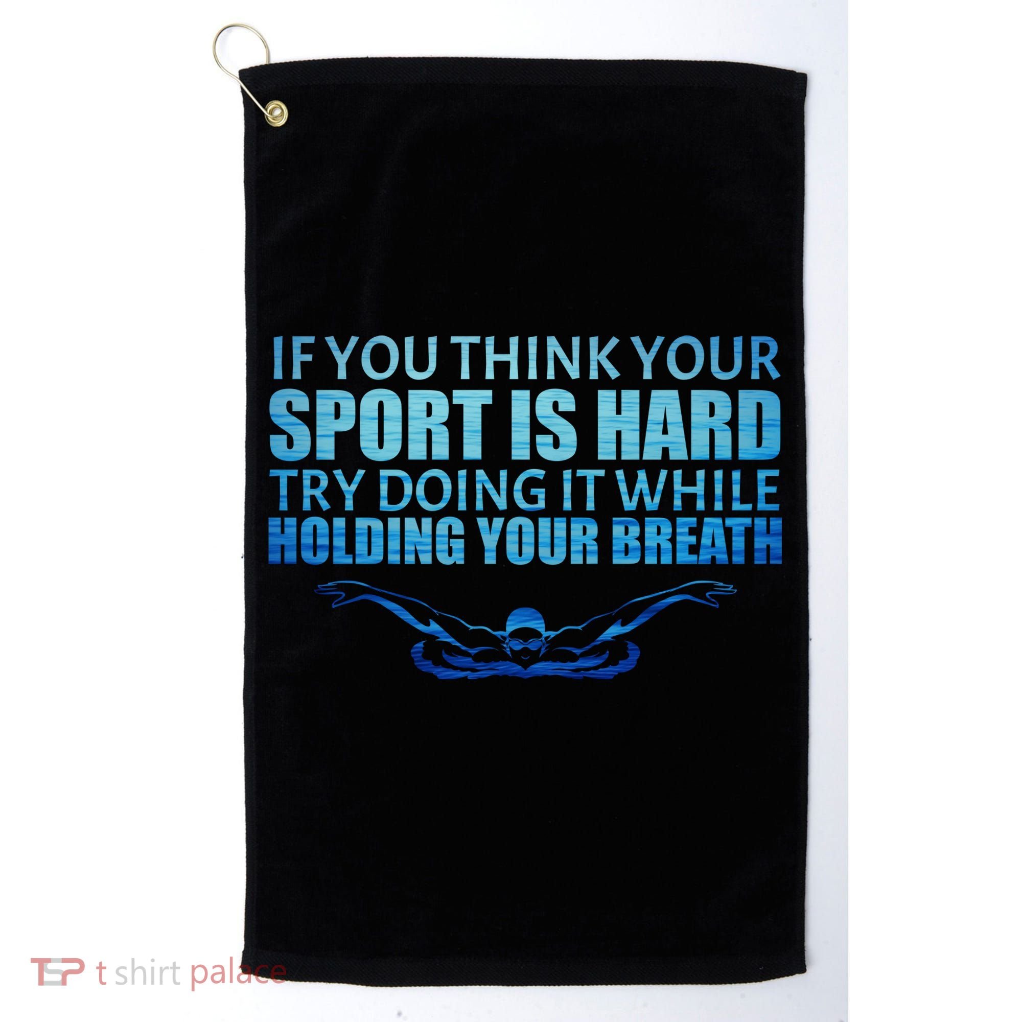 Swimming Is Hard Golf Towel