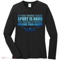 Swimming Is Hard Women's Long Sleeve Shirt thumb 0