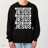 Start With Jesus Stay With End With Women's Sweatshirt thumb 0