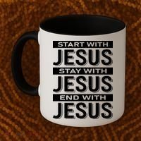Start With Jesus Stay With End With Coffee Mug thumb 2