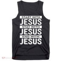 Start With Jesus Stay With End With Tank Top thumb 0