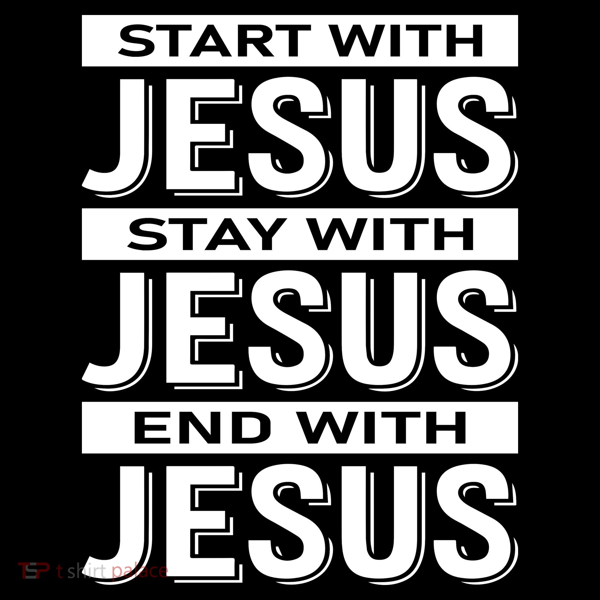 Start With Jesus Stay With End With Toddler T-Shirt