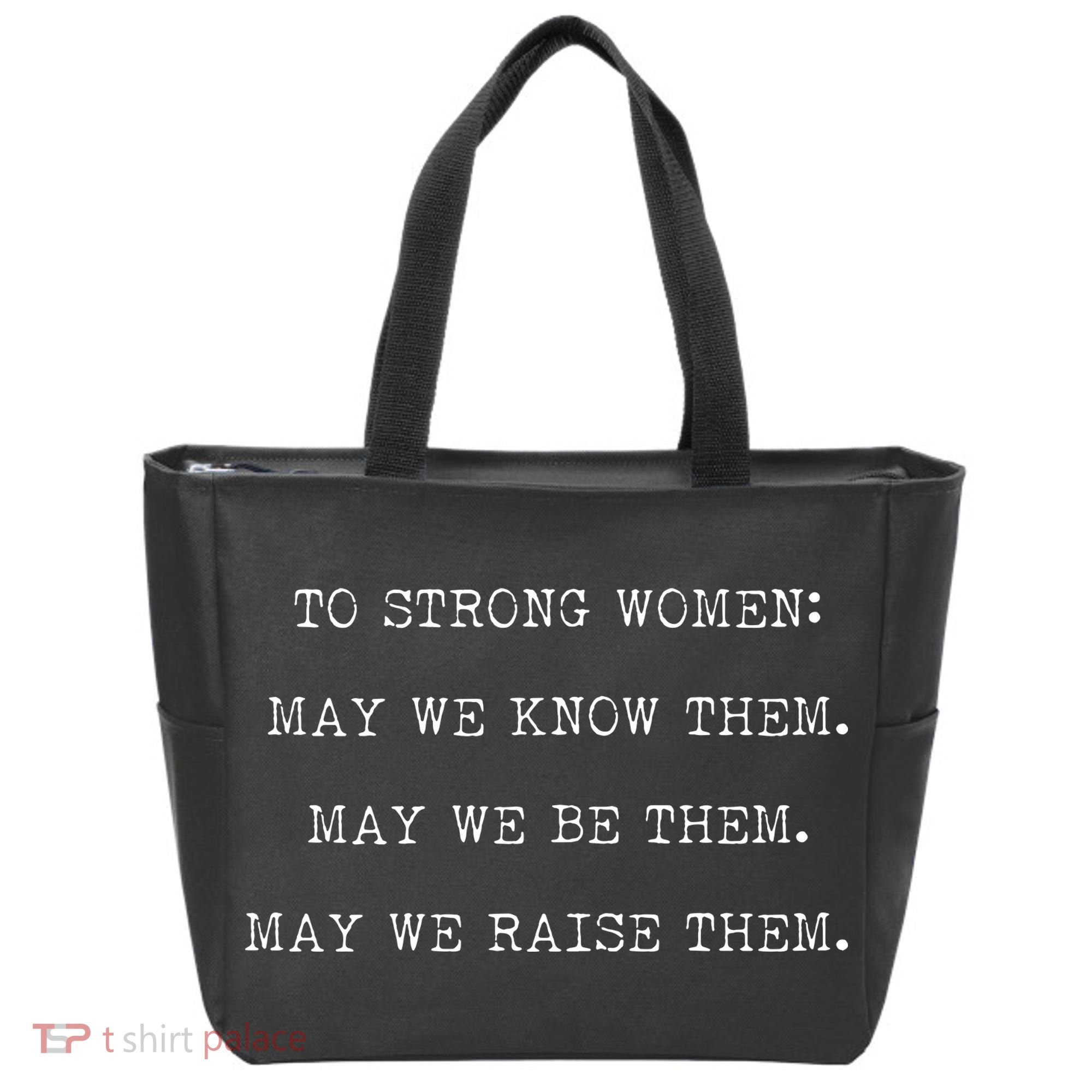 Strong Women Know Them Be Them Raise Them Tote Bag