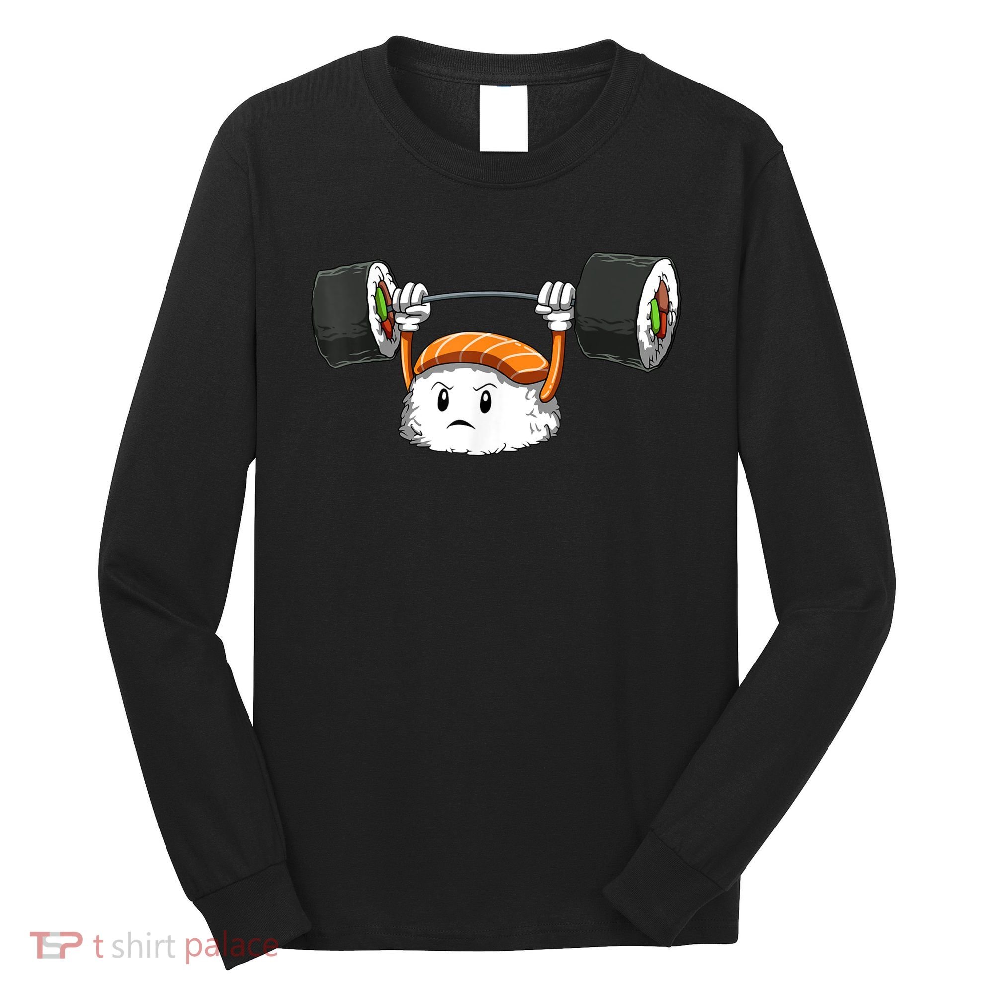 Sushi Weight Lifting Gym Sushi Workout Japanese Bodybuilder Long Sleeve Shirt