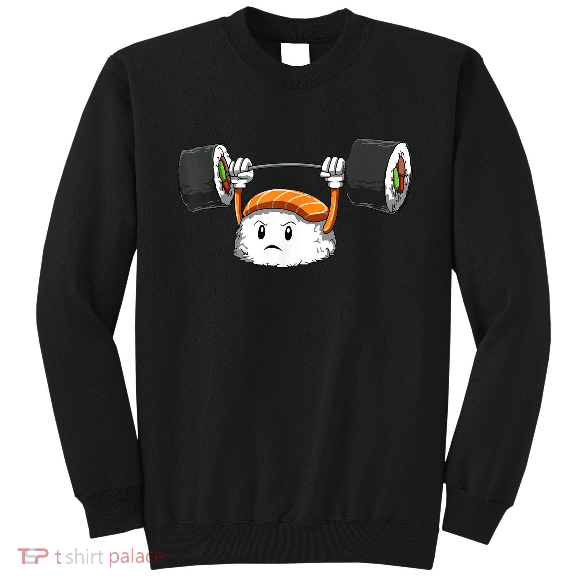 Sushi Weight Lifting Gym Sushi Workout Japanese Bodybuilder Sweatshirt