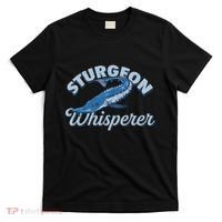 Sturgeon Whisperer Lake Life T Funny Fishing Gift T-Shirt thumb 0