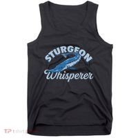 Sturgeon Whisperer Lake Life T Funny Fishing Gift Tank Top thumb 0