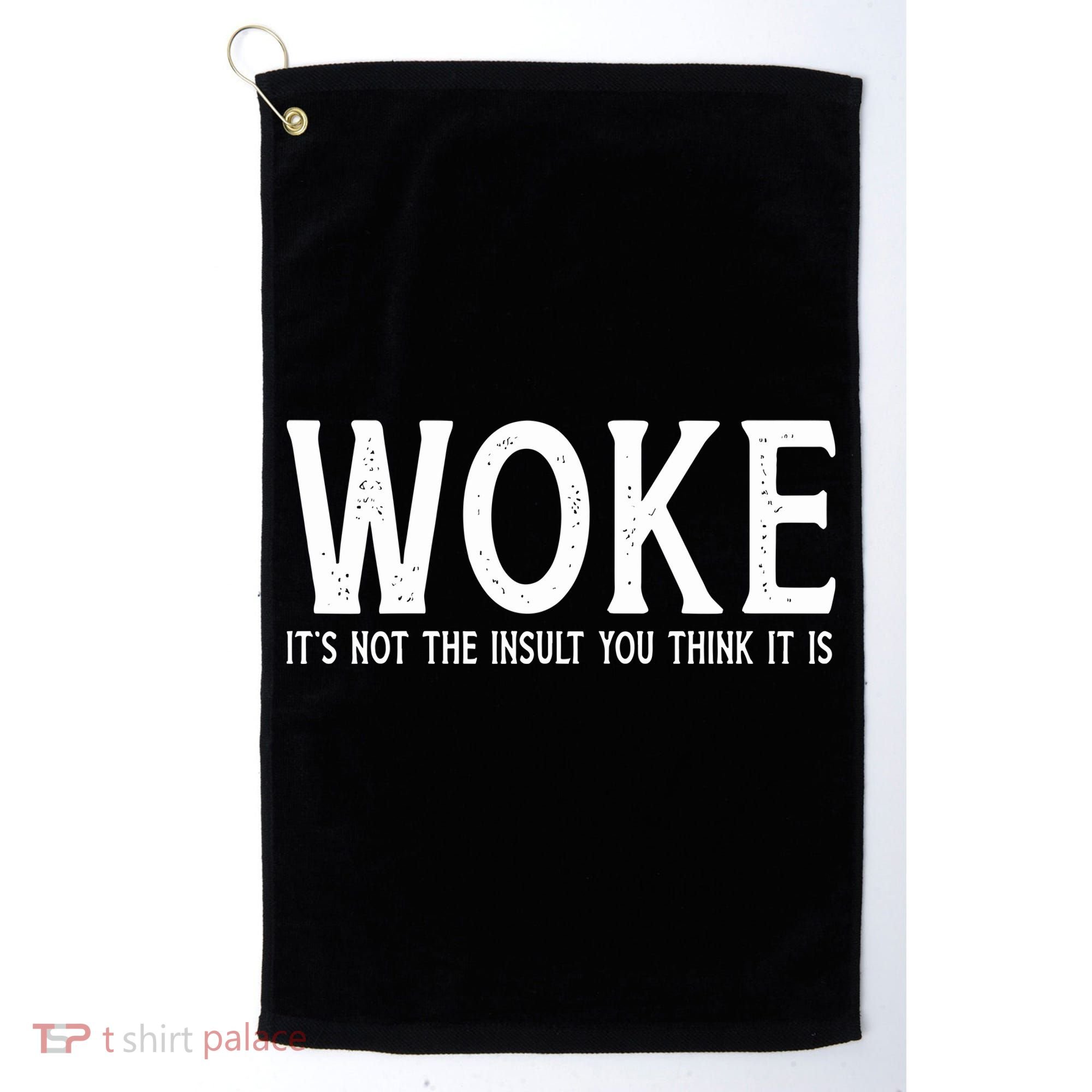 Stay Woke Liberal Golf Towel