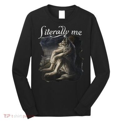Sitting Wolf Literally Me Wolf Funny Dank Meme Long Sleeve Shirt
