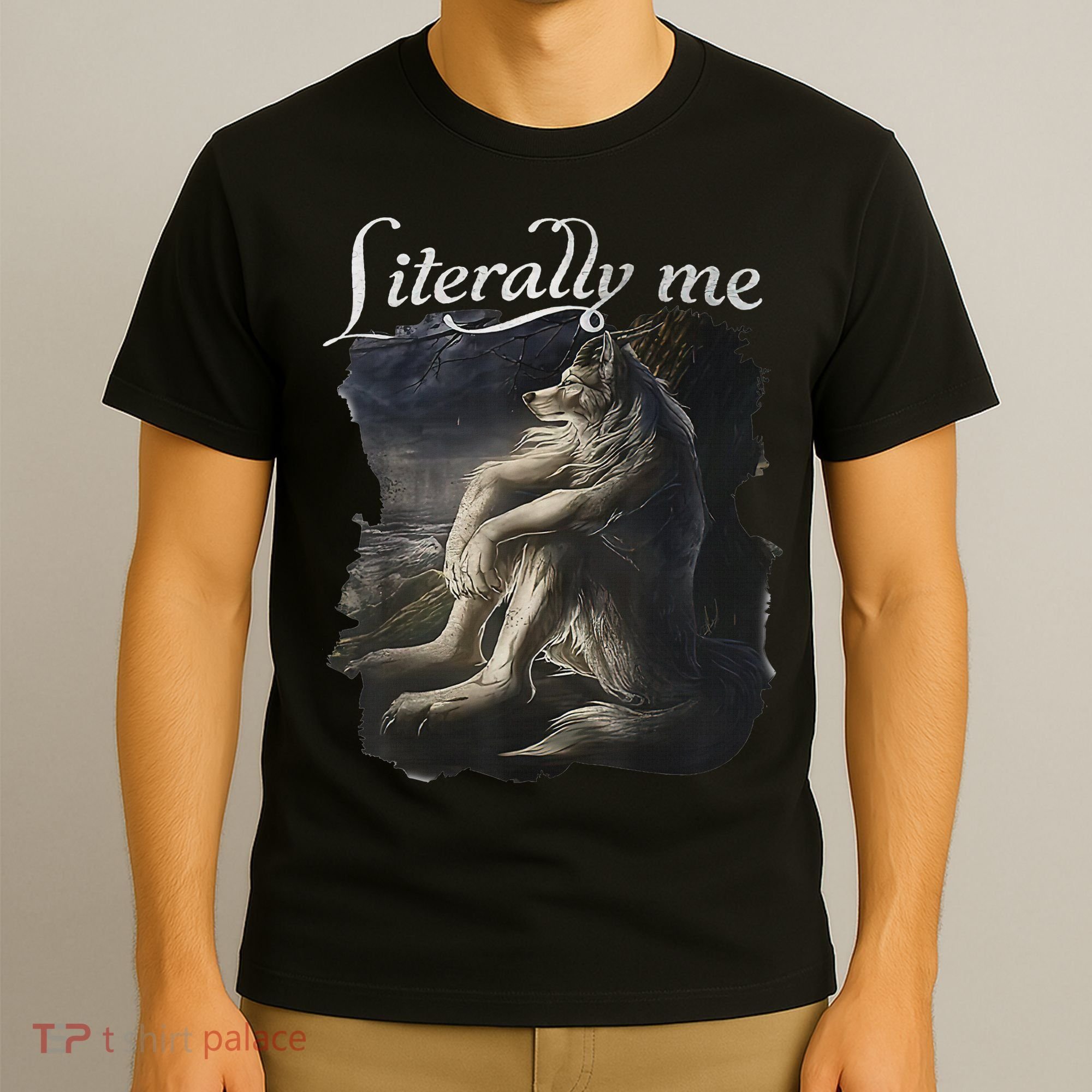 Sitting Wolf Literally Me Wolf Funny Dank Meme T-Shirt