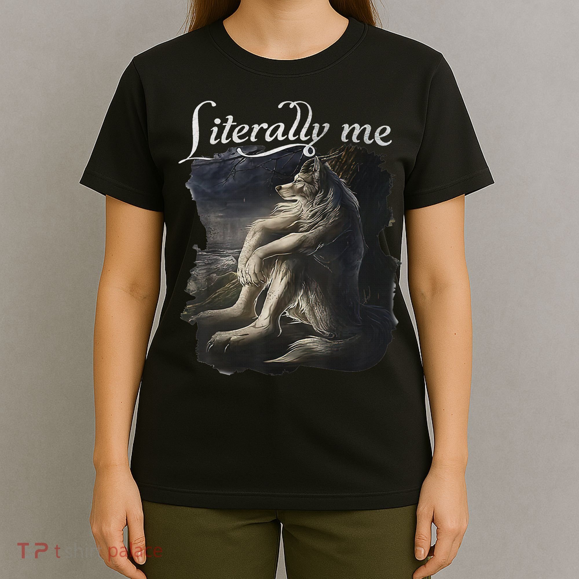 Sitting Wolf Literally Me Wolf Funny Dank Meme T-Shirt