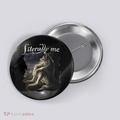 Sitting Wolf Literally Me Wolf Funny Dank Meme Button