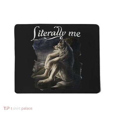 Sitting Wolf Literally Me Wolf Funny Dank Meme Mousepad