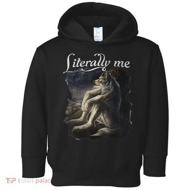 Sitting Wolf Literally Me Wolf Funny Dank Meme Toddler Hoodie