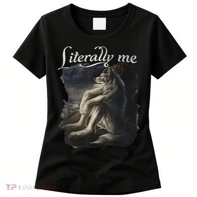 Sitting Wolf Literally Me Wolf Funny Dank Meme Women's T-Shirt