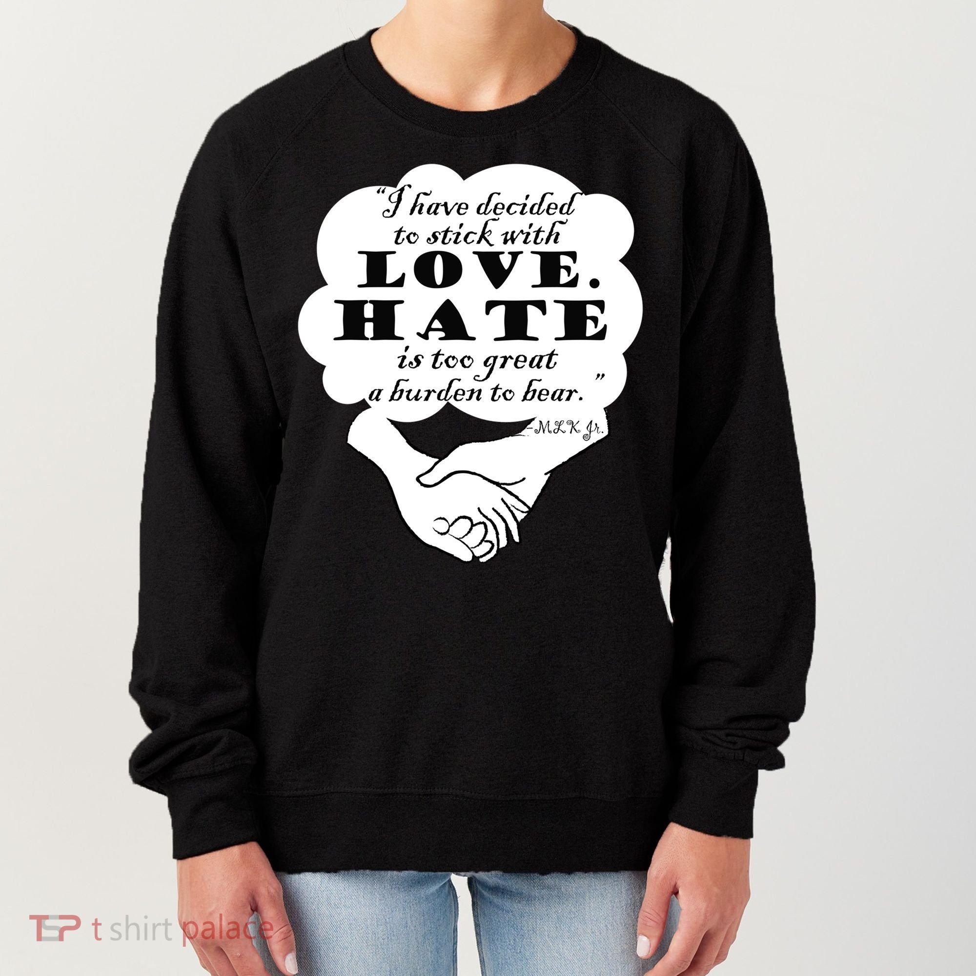 Stick With Love Quote Martin Luther King Jr Day Gift Women's Sweatshirt