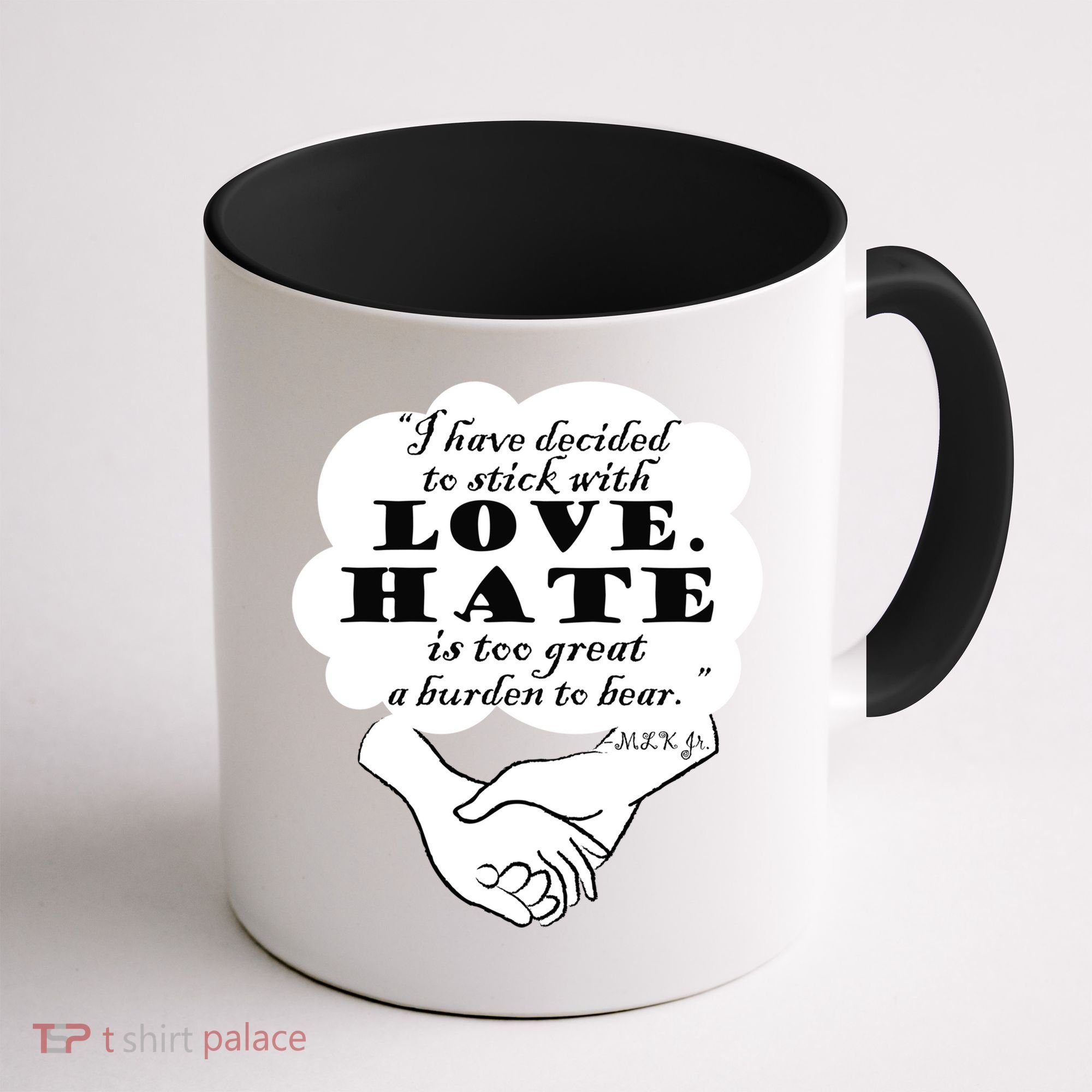 Stick With Love Quote Martin Luther King Jr Day Gift Coffee Mug