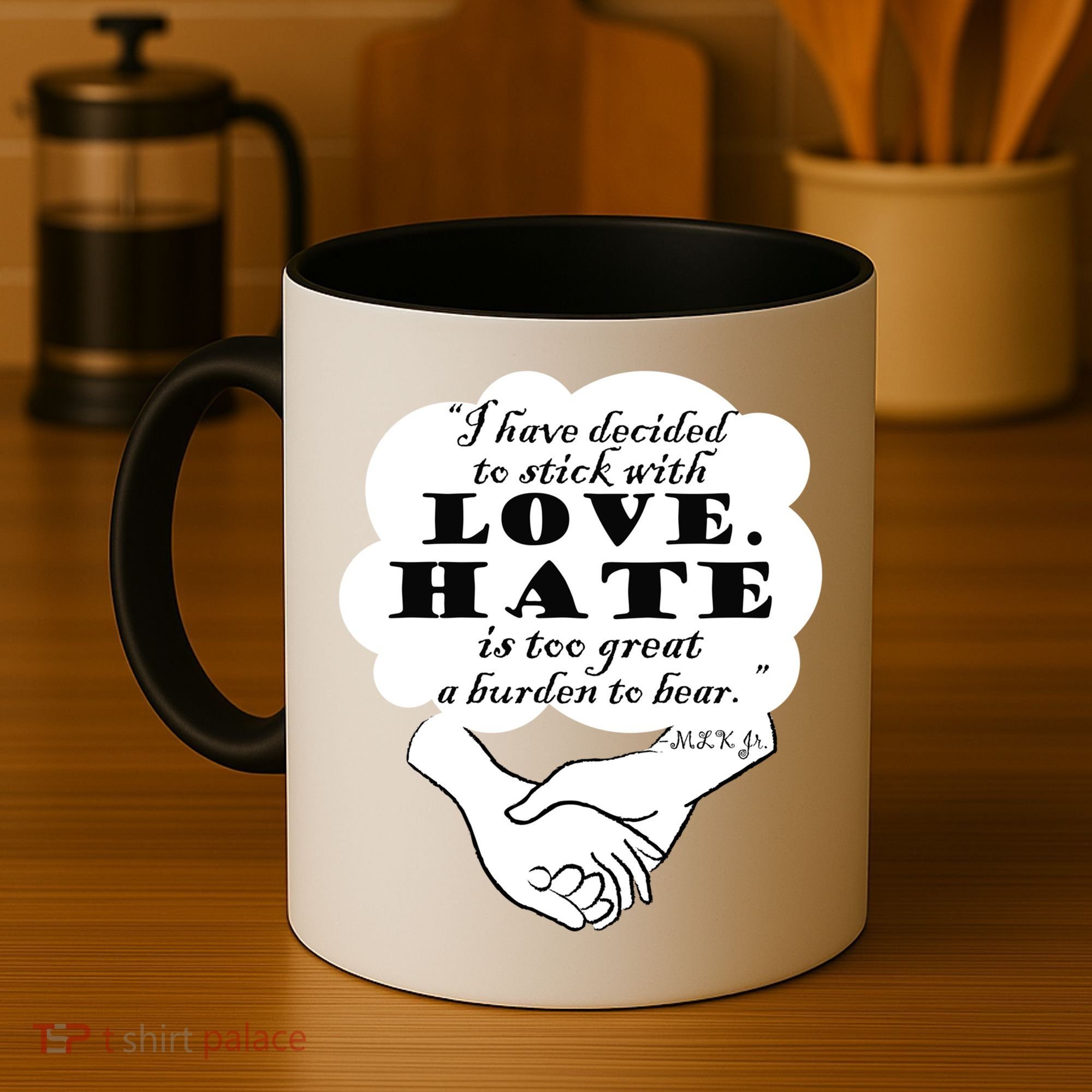 Stick With Love Quote Martin Luther King Jr Day Gift Coffee Mug