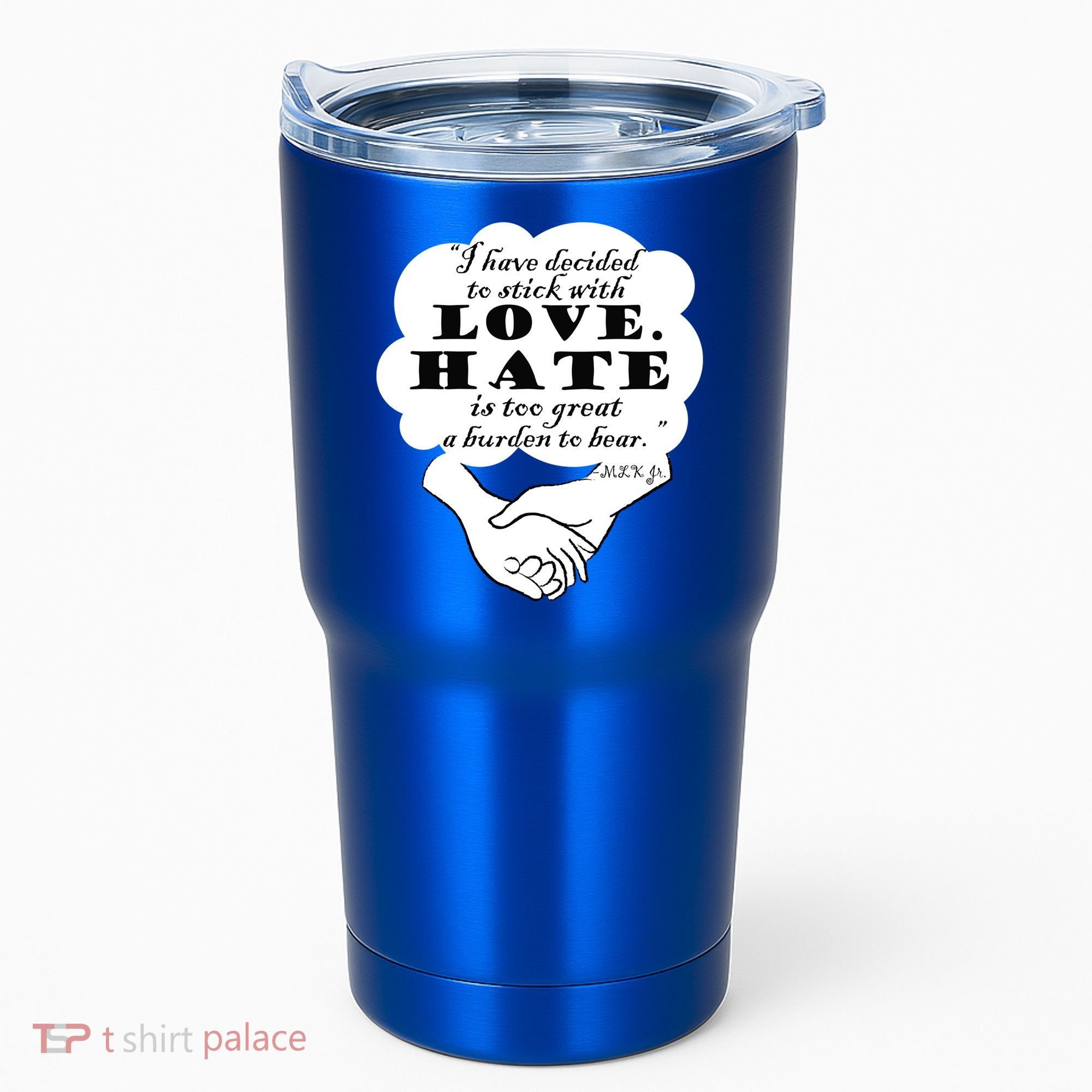 Stick With Love Quote Martin Luther King Jr Day Gift Tumbler