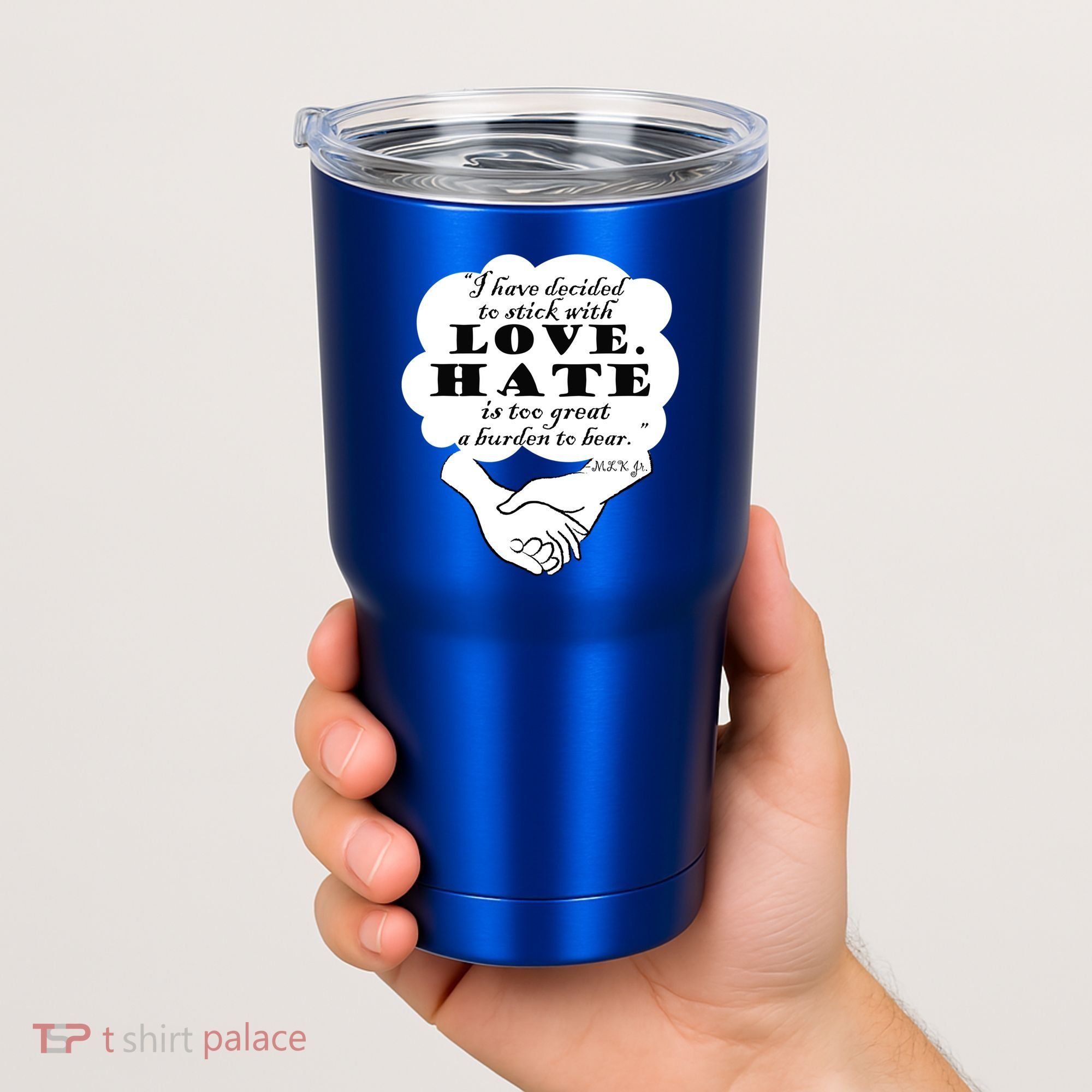 Stick With Love Quote Martin Luther King Jr Day Gift Tumbler