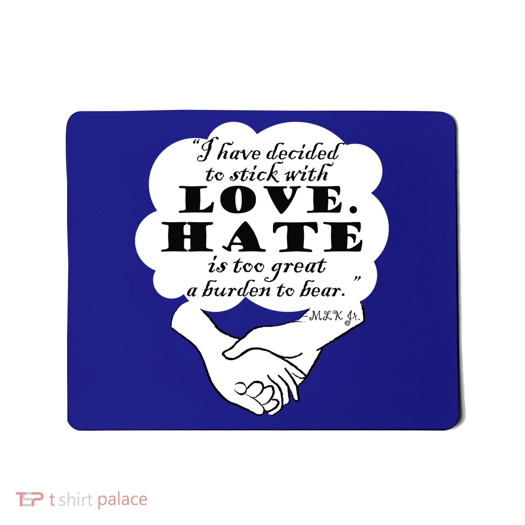 Stick With Love Quote Martin Luther King Jr Day Gift Mousepad