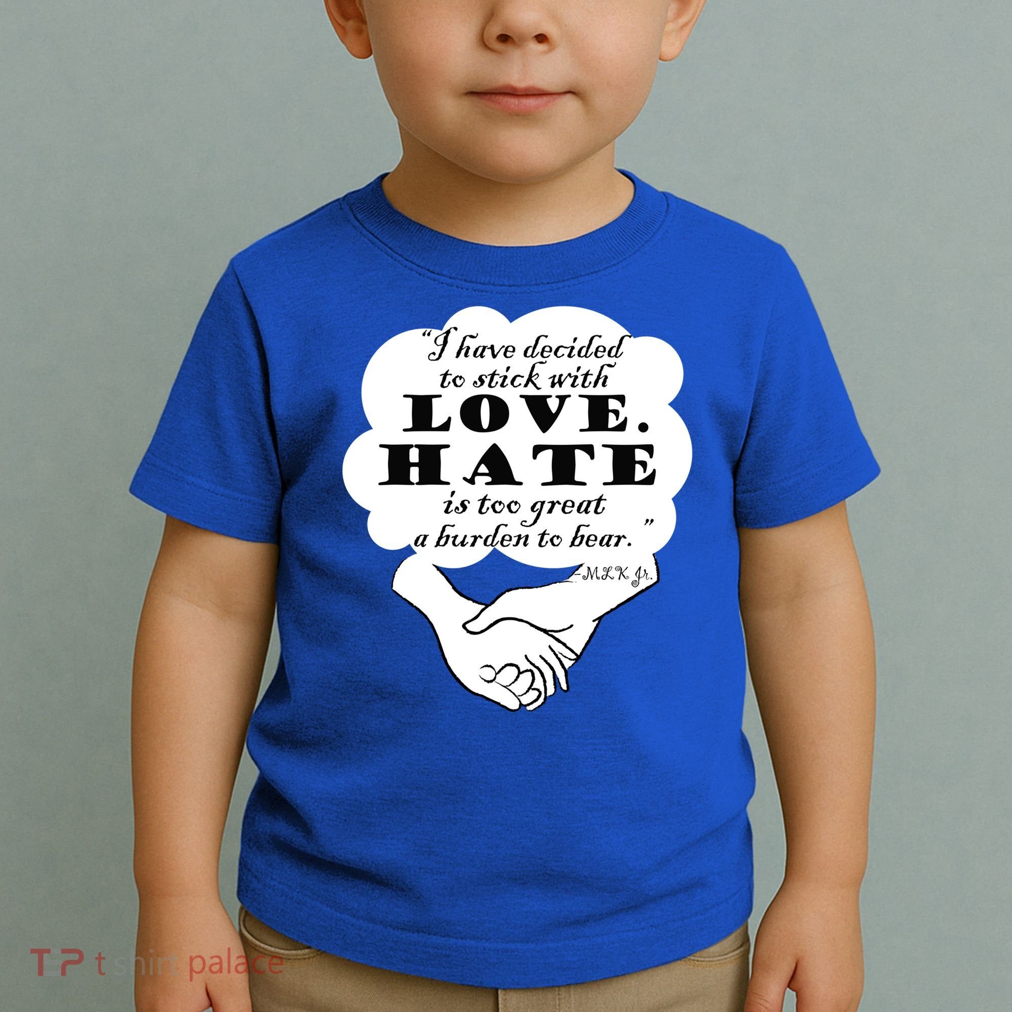 Stick With Love Quote Martin Luther King Jr Day Gift Toddler T-Shirt